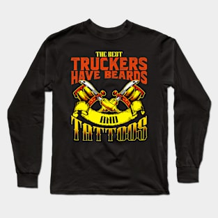 Trucker Have Tattoos Beards Long Sleeve T-Shirt